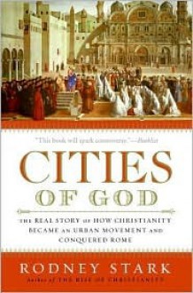 Cities of God - Rodney Stark