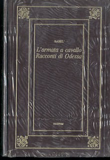 L'armata a cavallo - Racconti di Odessa - Isaac Babel