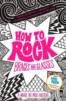 How to Rock Braces and Glasses - Meg Haston