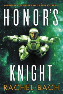 Honor's Knight - Rachel Bach