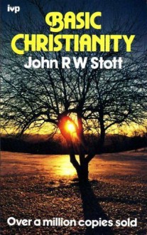 Basic Christianity - John R.W. Stott