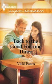 Back to the Good Fortune Diner (Harlequin Superromance) - Vicki Essex