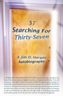 Searching For Thirty-Seven - Jim Hargan