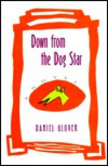 Down from the Dog Star - Daniel Glover