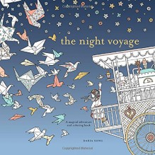 The Night Voyage: A Magical Adventure and Coloring Book (Time Adult Coloring Books) - Daria Song