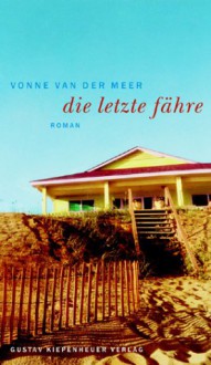 Die Letzte Fähre - Vonne van der Meer