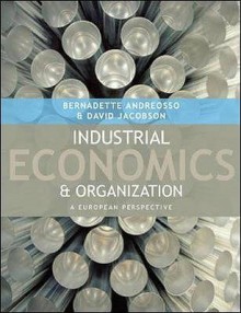 Industrial Economics and Organization: A European Perspective - Bernadette Andr'osso-O'Callaghan, David Jacobson