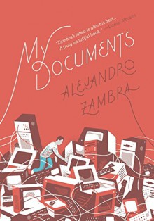 My Documents - Alejandro Zambra, Megan McDowell