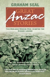 Great Anzac Stories - Graham Seal