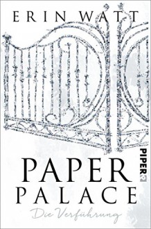 Paper Palace: Die Verführung (Paper-Trilogie 3) - Erin Watt, Lene Kubis