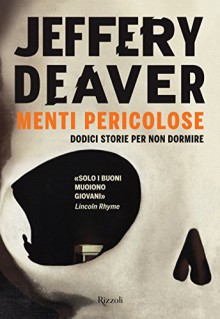 Menti pericolose - Jeffery Deaver