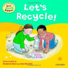 Let's Recycle!. by Rod Hunt ... [Et Al.] - Roderick Hunt