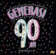 Generasi 90an - Marchella FP