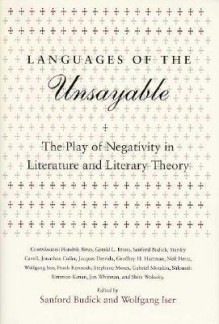 Languages of the Unsayable: The Play of Negativity in Literature and Literary Theory - Sanford Budick, Sanford Budick