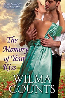 The Memory of Your Kiss - Wilma Counts