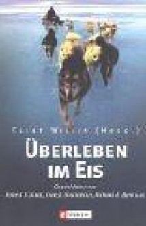 Überleben im Eis - Clint Willis