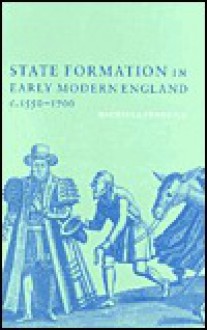 State Formation in Early Modern England, c. 1550-1700 - Michael J. Braddick