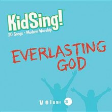 Kidsing! Everlasting God! - Thomas Nelson Publishers