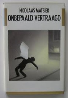 Onbepaald Vertraagd - Nicolaas Matsier