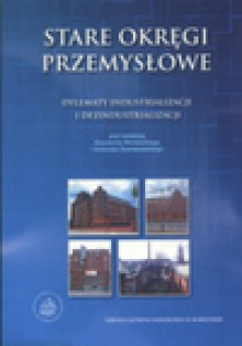 Stare okręgi przemysłowe - Wojciech Morawski, Andrzej Zawistowski