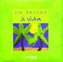 Um Brinde à Vida - Various