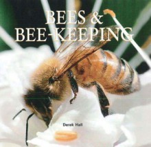 Bees & Bee-Keeping - Derek Hall