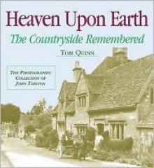 Heaven Upon Earth - Tom Quinn