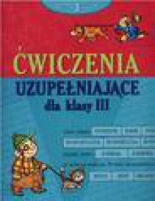 Ćwiczenia uzupełniające. Klasa 3 - Anna Podgórska