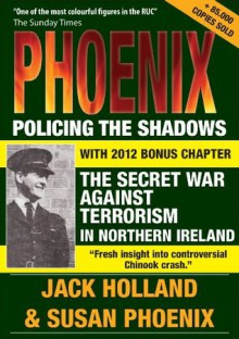 Phoenix, Policing the Shadows. - Jack Holland, Susan Phoenix