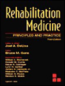 Rehabilitation Medicine: Principles and Practice - Joel A. DeLisa