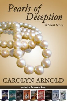 Pearls of Deception (A Short Story and Excerpts) - Carolyn Arnold, Wendy Reis