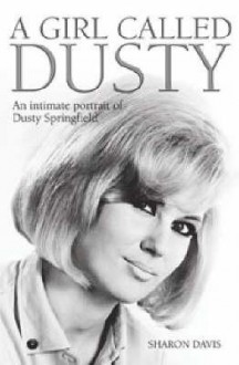 A Girl Called Dusty - Sharon Davis