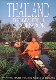 Thailand: The Beautiful Cookbook - William Warren
