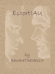 Escort!AU - BewareTheIdes15