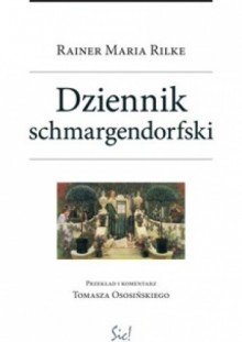 Dziennik schmargendorfski - Rainer Maria Rilke