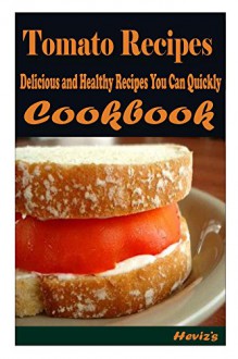 Tomato Recipes: Most Amazing Oranges Recipes Ever Offered - Heviz's