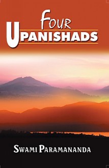 Four Upanishads - Swāmi Paramānande