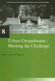 Urban Groundwater: Meeting the Challenge - Ken Howard