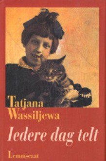 Iedere dag telt - Tatjana Wassiljewa, Annelies Hazenberg