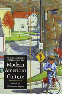 The Cambridge Companion to Modern American Culture - Christopher Bigsby