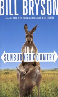 In a Sunburned Country - Bill Bryson