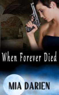 When Forever Died - Mia Darien