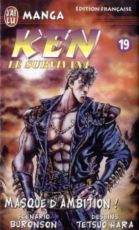 Ken Le Survivant, Tome 19 : Masque D'ambition! - Buronson