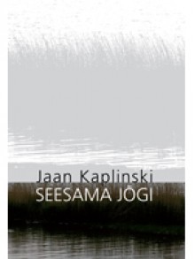 Seesama jõgi - Jaan Kaplinski