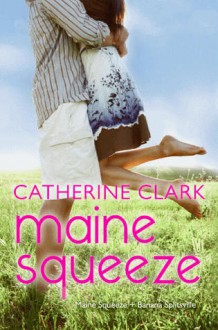 Maine Squeeze - Catherine Clark