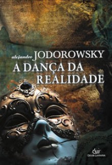 A Dança da Realidade - Alejandro Jodorowsky