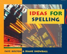 Ideas for Spelling - Faye Bolton