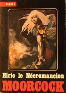 Elric le Nécromancien - Michael Moorcock