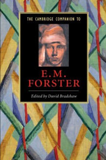 The Cambridge Companion to E. M. Forster (Cambridge Companions to Literature) - David Bradshaw