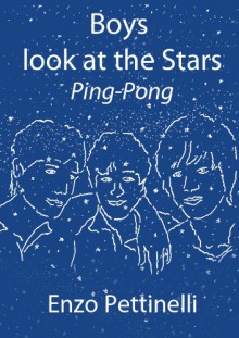 Boys look at the Stars - Ping-Pong - Enzo Pettinelli, Sandra Boschetti